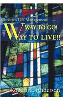 Way to Go! Way to Live!: Christian Life Management