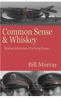 Common Sense and Whiskey