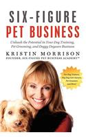 Six-Figure Pet Business