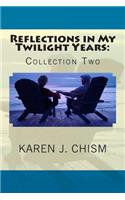 Reflections in My Twilight Years