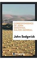 Correspondence of John Sedgwick, Major-General