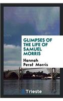 Glimpses of the Life of Samuel Morris