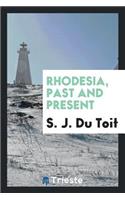 Rhodesia, Past and Present