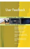 User Feedback A Complete Guide - 2020 Edition