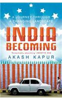 India Becoming: A Journey Through a Changing Landscape