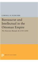 Bureaucrat and Intellectual in the Ottoman Empire