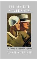 The Secret Adversary: A Tommy & Tuppence Mystery