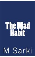 Mad Habit