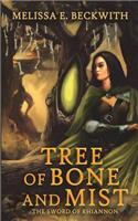 Tree of Bone and Mist