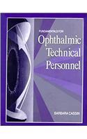 Fundamentals for Ophthalmic Technical Personnel