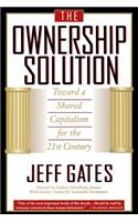 Ownership Solution: Toward a Shared Capitalism for the 21st Century