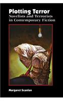 Plotting Terror: Novelists and Terrorists in Contemporary Fiction