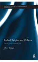 Radical Religion and Violence