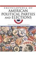 Encyclopedia of American Political Parties and Elections