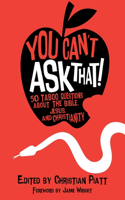 You Can't Ask That!