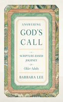 Answering God's Call: A Scripture-Based Journey for Older Adults