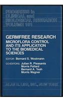 Germ Free Research: Microflora Control and Its Applications to the Biomedical Sciences (Progress in Clinical & Biological Research)