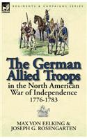 German Allied Troops in the North American War of Independence, 1776-1783