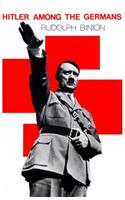 Hitler Among the Germans