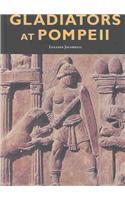 Gladiators at Pompeii: (Getty Publications –)