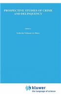 Prospective Studies of Crime and Delinquency