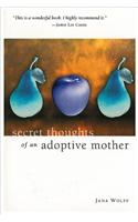 Secret Thoughts of an Adoptive Mother