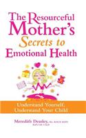 The Resourceful Mother's Secrets to Emotional Health