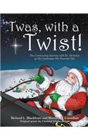 'Twas, with a Twist!