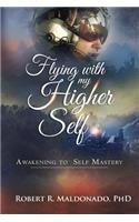 Flying With My Higher Self