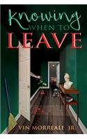 Knowing When To Leave