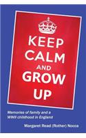 Keep Calm and Grow Up