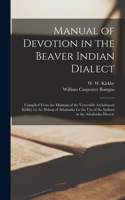 Manual of Devotion in the Beaver Indian Dialect