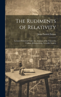 Rudiments of Relativity; Lectures Delivered Under the Auspices of the University College, Johannesburg, Scientific Society