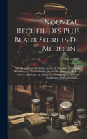 Nouveau Recueil Des Plus Beaux Secrets De Médecine