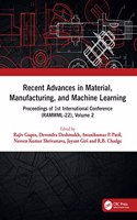 Recent Advances in Material, Manufacturing, and Machine Learning