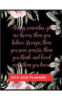 Always remember, you are braver than you believe.: Graduate School Planner 2019-2020, Weekly and Monthly Academic Planner, Appreciation Gag Gift for Graduation, College, High school, (January 2019 th