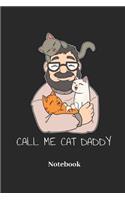 Call Me Cat Daddy Notebook