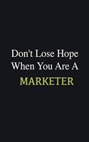 Don't lose hope when you are a Marketer: Writing careers journals and notebook. A way towards enhancement