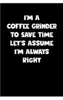 Coffee Grinder Notebook - Coffee Grinder Diary - Coffee Grinder Journal - Funny Gift for Coffee Grinder