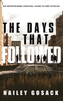 Days That Followed