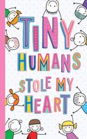 Tiny Humans Stole My Heart