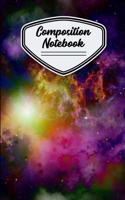 Composition Notebook: Colorful Galaxy 6"X 9" Composition Notebook