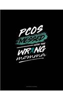 Pcos Messed with the Wrong Momma: Accounts Journal