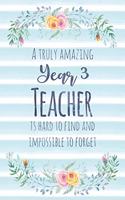 A Truly Amazing Year 3 Teacher Is Hard To Find And Impossible To Forget