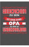 Geocacher Zu Sein Ist Eine Ehre - Opa Zu Sein Ist Unbezahlbar