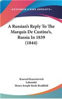 A Russian's Reply To The Marquis De Custine's, Russia In 1839 (1844)