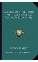 Algebre De Viete, D'Une Methode Novvelle, Claire, Et Facile (1636)