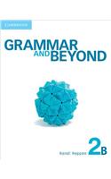 Grammar and Beyond Level 2 Student's Book B and Writing Skills Interactive for Blackboard Pack