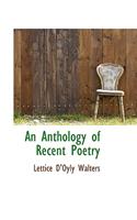An Anthology of Recent Poetry