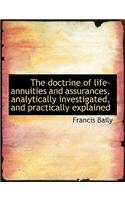 The Doctrine of Life-Annuities and Assurances, Analytically Investigated, and Practically Explained